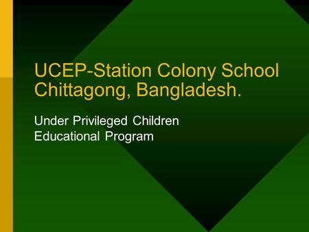 UCEP-Station Colony School Chittagong, Bangladesh. Under Privileged Children Educational Program.