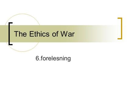 The Ethics of War 6.forelesning. Summary of self-defence discussion Paradigmatic self-defence: 1) Against culpable aggressor = culpably responsible for.