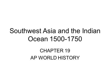Southwest Asia and the Indian Ocean