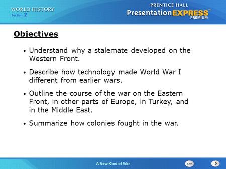 Objectives Understand why a stalemate developed on the Western Front.