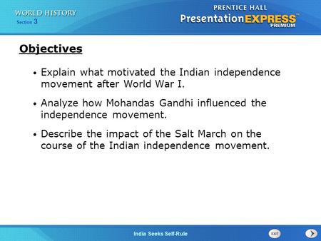Objectives Explain what motivated the Indian independence movement after World War I. Analyze how Mohandas Gandhi influenced the independence movement.
