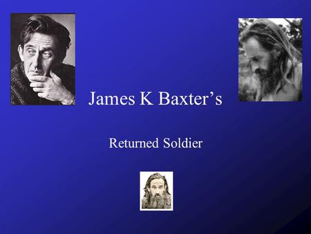 James K Baxter’s Returned Soldier.