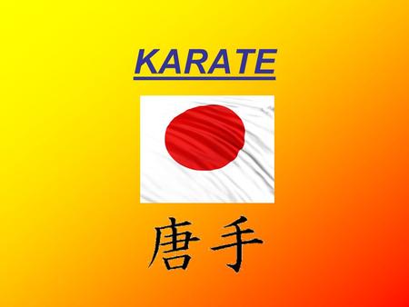 KARATE. History Karate began as a common fighting system known as “te” in Okinawan in Japan about 1300, because people had to learn how can protect themselves.