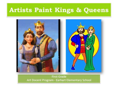 Artists Paint Kings & Queens