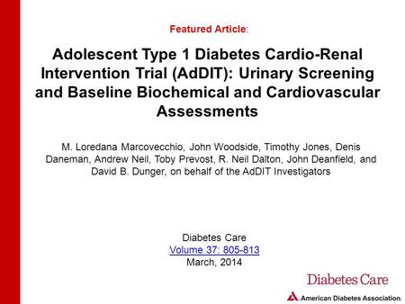 Adolescent Type 1 Diabetes Cardio-Renal Intervention Trial (AdDIT): Urinary Screening and Baseline Biochemical and Cardiovascular Assessments Featured.