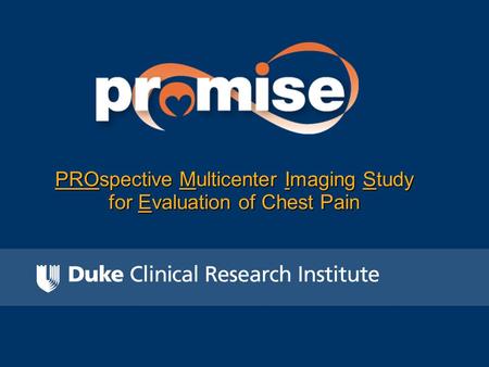 PROspective Multicenter Imaging Study for Evaluation of Chest Pain.