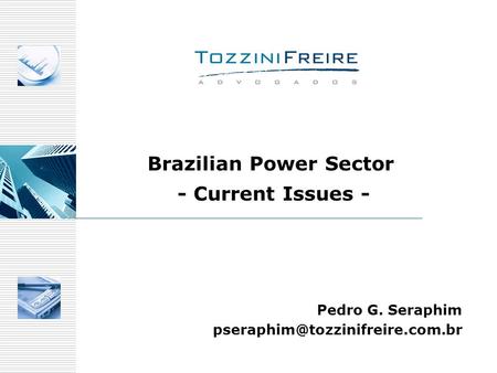 Brazilian Power Sector - Current Issues - Pedro G. Seraphim