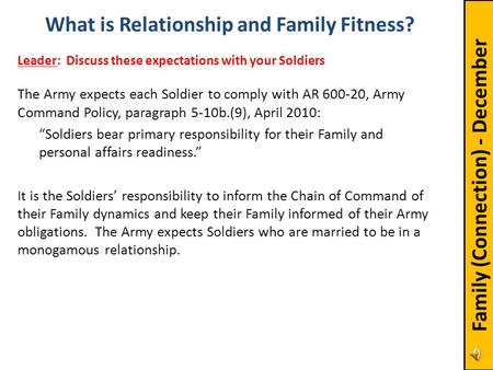 The Army expects each Soldier to comply with AR 600-20, Army Command Policy, paragraph 5-10b.(9), April 2010: “Soldiers bear primary responsibility for.