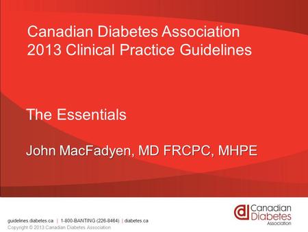 The Essentials John MacFadyen, MD FRCPC, MHPE