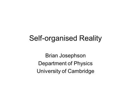Self-organised Reality