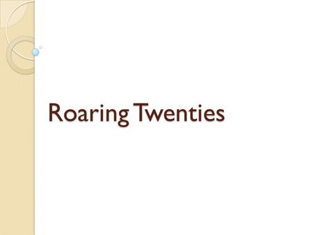 Roaring Twenties. The changes seen in America during the 1920’s can be summarized into the following themes. Changes for African Americans Economics Arts.