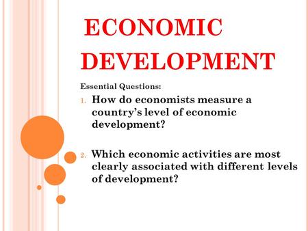 economic development Essential Questions: