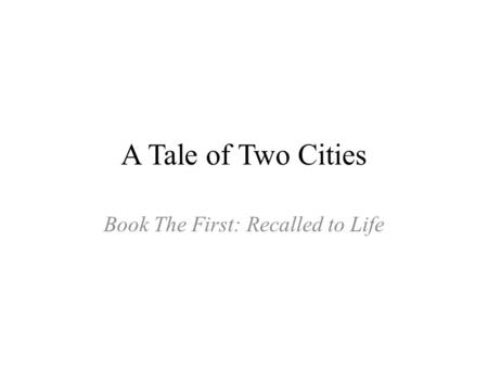 Book The First: Recalled to Life