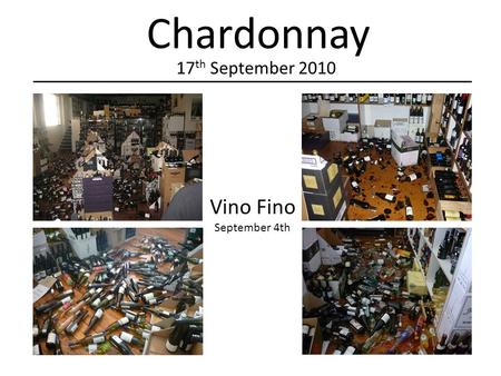 Chardonnay 17 th September 2010 Vino Fino September 4th.