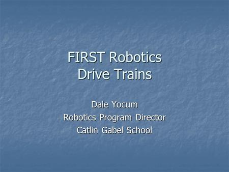 FIRST Robotics Drive Trains