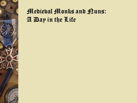 Medieval Monks and Nuns: