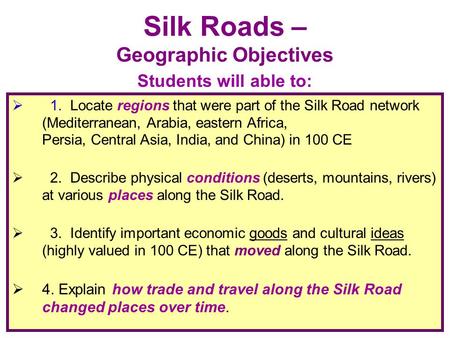 Silk Roads – Geographic Objectives