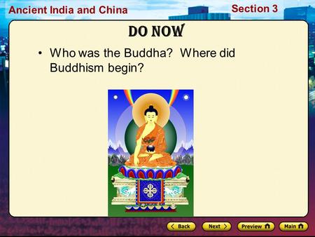 Do Now Who was the Buddha? Where did Buddhism begin?