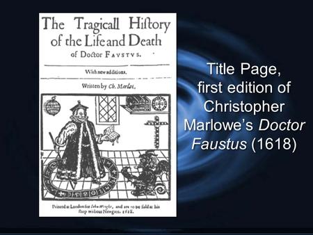 Title Page, first edition of Christopher Marlowe’s Doctor Faustus (1618)