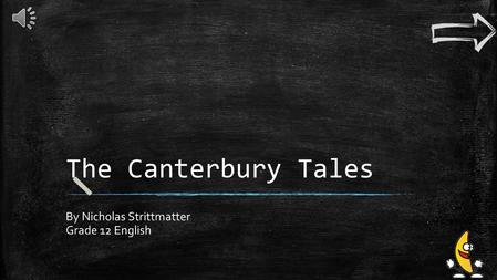 The Canterbury Tales By Nicholas Strittmatter Grade 12 English.