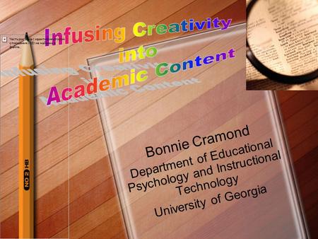 Bonnie Cramond Department of Educational Psychology and Instructional Technology University of Georgia.