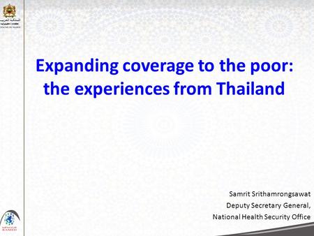 Expanding coverage to the poor: the experiences from Thailand