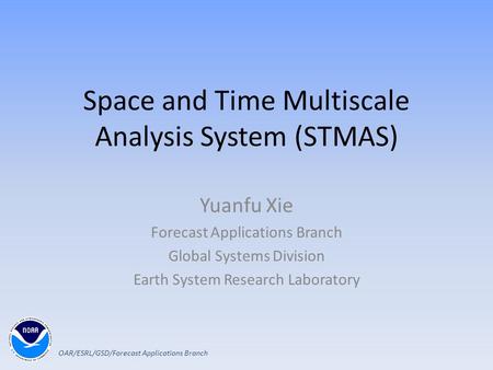 Space and Time Multiscale Analysis System (STMAS)
