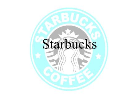 Starbucks. The Starbucks Logo The idea of the siren used in the Starbucks logo originates from Herman Mellville’s Moby Dick She is designed to mesmerize.