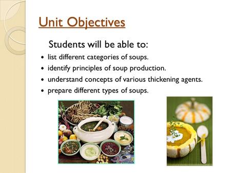 Unit Objectives Students will be able to: