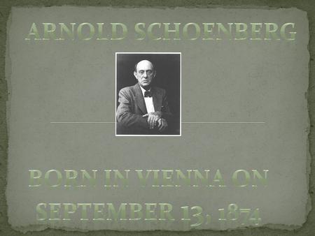 He was born in on September 13 and lived until JULY 13 1951. Vienna, Austria is where he was born.