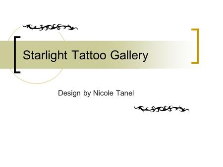 Starlight Tattoo Gallery Design by Nicole Tanel. Community Mario Barth, winner of over 200 international awards, is the founder of Starlight Tattooing.