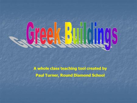 A whole class teaching tool created by Paul Turner, Round Diamond School.