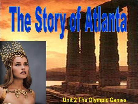 Unit 2 The Olympic Games. Do you know any stories in ancient Greece ?