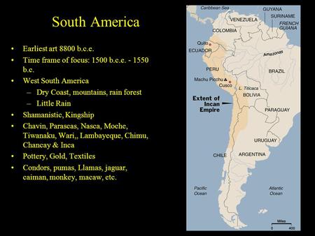 South America Earliest art 8800 b.c.e.