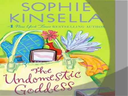 Sophie Kinsella Protagonist Samantha the main character falls in love with the gardener named Nathaniel at the house she is also lying to him about who.