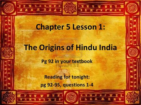 Chapter 5 Lesson 1: The Origins of Hindu India