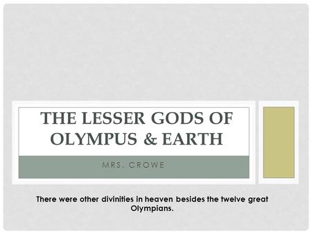 The Lesser Gods of Olympus & Earth