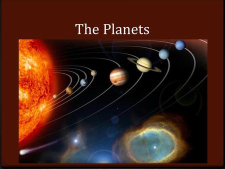 The Planets. Mercury The Messenger God 0 Closest planet to the Sun 0 0.39 AU 0 Main gases: Na, O, He -300 °F at night 800 °F during the day No moons 0.
