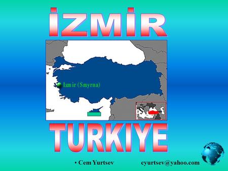 Cem LET’S LEARN THE UNKNOWN THINGS ABOUT IZMIR.