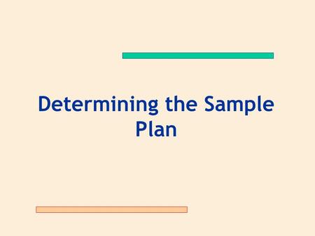 Determining the Sample Plan