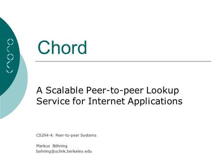 Chord A Scalable Peer-to-peer Lookup Service for Internet Applications