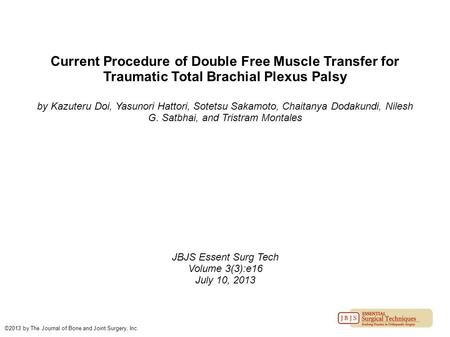 Current Procedure of Double Free Muscle Transfer for Traumatic Total Brachial Plexus Palsy by Kazuteru Doi, Yasunori Hattori, Sotetsu Sakamoto, Chaitanya.