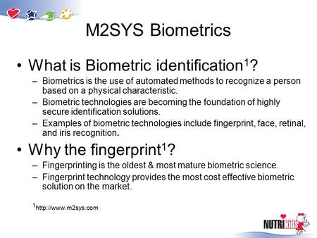What is Biometric identification 1 ? –Biometrics is the use of automated methods to recognize a person based on a physical characteristic. –Biometric technologies.