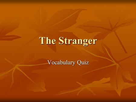 The Stranger Vocabulary Quiz.