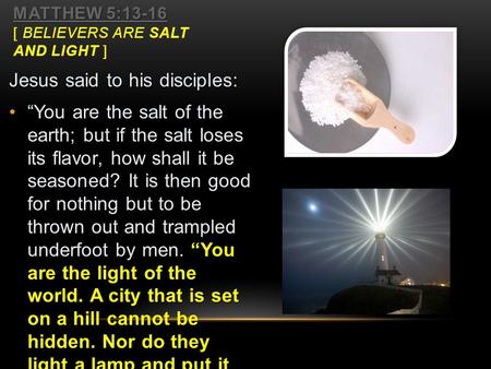 Matthew 5:13-16 [ Believers Are Salt and Light ]