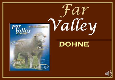 1 Far Valley DOHNE The Physical Environment: Greater part of sheep production areas in South Africa comprise: - Arid pastoral conditions in central areas,
