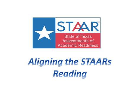 Aligning the STAARs Reading.