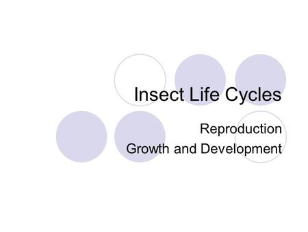 Reproduction Growth and Development