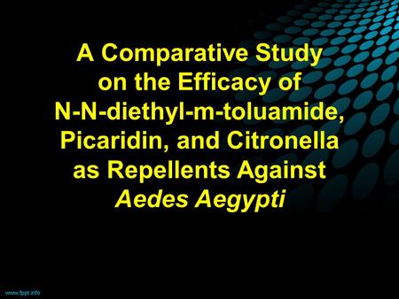 A Comparative Study on the Efficacy of N-N-diethyl-m-toluamide, Picaridin, and Citronella as Repellents Against Aedes Aegypti.