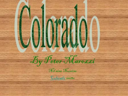 By Peter Marozzi Nil sine Numine ColoradoColorado motto.